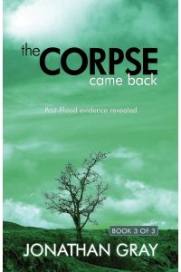 The Corpse Came Back  - Post-Flood Evidence Revealed