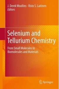 Selenium and Tellurium Chemistry  - From Small Molecules to Biomolecules and Materials