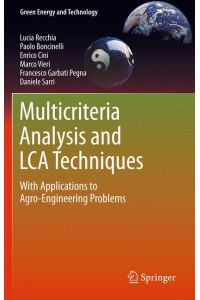 Multicriteria Analysis and LCA Techniques  - With Applications to Agro-Engineering Problems