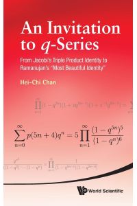 An Invitation to Q-Series  - From Jacobi's Triple Product Identity to Ramanujan's Most Beautiful Identity