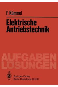 Elektrische Antriebstechnik  - Aufgaben und Lösungen