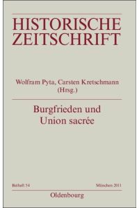 Burgfrieden und Union sacrée  - Literarische Deutungen und politische Ordnungsvorstellungen in Deutschland und Frankreich 1914-1933