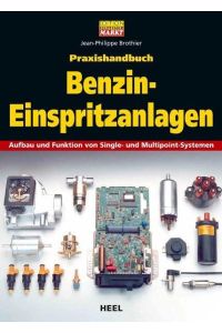 Praxishandbuch Benzin-Einspritzanlagen  - Aufbau und Funktion von Single- und Multipoint-Systemen