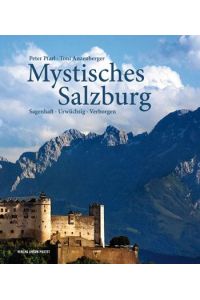 Mystisches Salzburg  - Sagenhaft · Urwüchsig · Verborgen