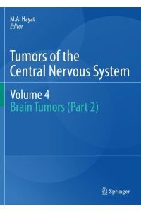 Tumors of the Central Nervous System, Volume 4  - Brain Tumors (Part 2)