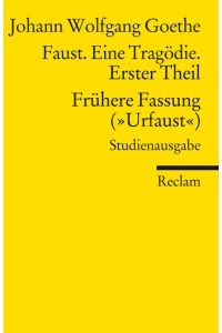 Faust. Eine Tragödie. Erster Teil - Frühere Fassung (Urfaust) - Paralipomena  - Studienausgabe