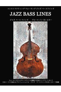 Constructing Walking Jazz Bass Lines Book I the Blues in 12 Keys Japanese Edition