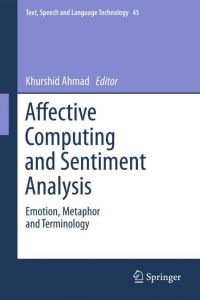 Affective Computing and Sentiment Analysis  - Emotion, Metaphor and Terminology