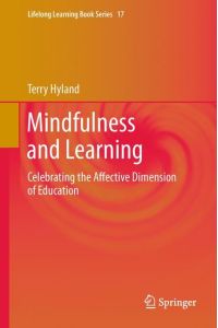 Mindfulness and Learning  - Celebrating the Affective Dimension of Education