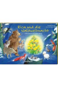 Rica und die Waldweihnacht  - Eine Geschichte für den Advent