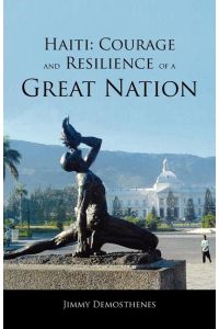 Haiti  - Courage and Resilience of a Great Nation