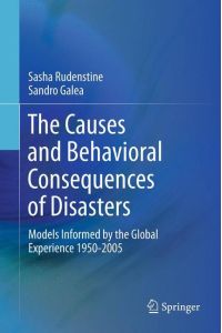 The Causes and Behavioral Consequences of Disasters  - Models informed by the global experience 1950-2005