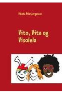 Vito, Vita og Visolela