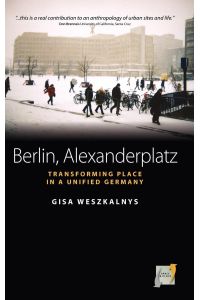 Berlin, Alexanderplatz  - Transforming Place in a Unified Germany