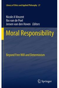 Moral Responsibility  - Beyond Free Will and Determinism