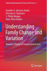 Understanding Family Change and Variation  - Toward a Theory of Conjunctural Action