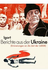 Berichte aus der Ukraine  - (Erinnerungen an die Zeit der UDSSR)