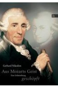 Aus Mozarts Geist geschöpft  - Eine Unbeziehung