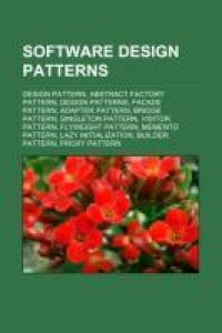Software design patterns - Design pattern, Abstract factory pattern, Design Patterns, Facade pattern, Adapter pattern, Bridge pattern, Singleton pattern, Visitor pattern, Flyweight pattern, Memento pattern, Lazy initialization, Builder pattern, Proxy pattern