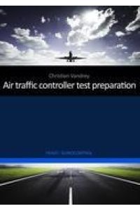 Air traffic controller test preparation: Development and selected elements, Eurocontrol / FEAST