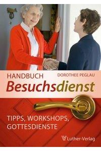 Handbuch Besuchsdienst  - Tipps, Workshops, Gottesdienste