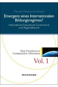 Emergenz eines internationalen Bildungsregimes?  - International Educational Governance und Regimetheorie