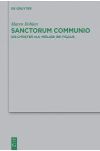 Sanctorum Communio  - Die Christen als ¿Heilige¿ bei Paulus