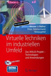 Virtuelle Techniken im industriellen Umfeld  - Das AVILUS-Projekt - Technologien und Anwendungen