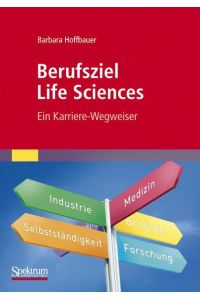 Berufsziel Life Sciences  - Ein Karriere-Wegweiser