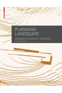 Planning Landscape  - Dimensions, Elements, Typologies