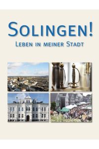 Solingen!  - Leben in meiner Stadt