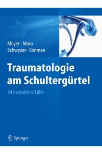 Traumatologie am Schultergürtel  - 54 instruktive Fälle
