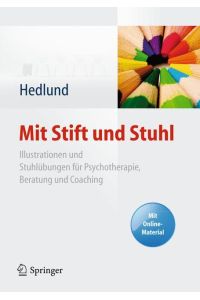 Mit Stift und Stuhl  - Illustrationen und Stuhlübungen für Psychotherapie, Beratung und Coaching. Mit Online-Material