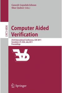 Computer Aided Verification  - 23rd International Conference, CAV 2011, Snowbird, UT, USA, July 14-20, 2011, Proceedings