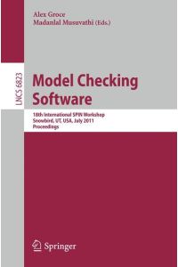 Model Checking Software  - 18th International SPIN Workshop, Snowbird, UT, USA, July 14-15, 2011, Proceedings
