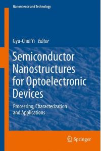 Semiconductor Nanostructures for Optoelectronic Devices  - Processing, Characterization and Applications