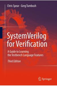SystemVerilog for Verification  - A Guide to Learning the Testbench Language Features