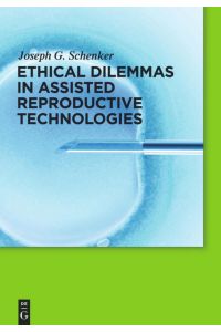 Ethical Dilemmas in Assisted Reproductive Technologies