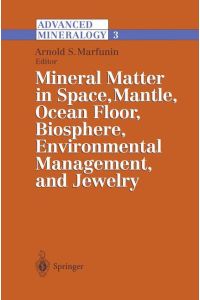 Advanced Mineralogy  - Volume 3: Mineral Matter in Space, Mantle, Ocean Floor, Biosphere, Environmental Management, and Jewelry