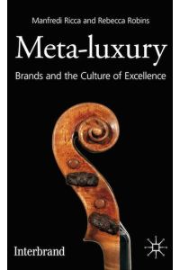 Meta-Luxury  - Brands and the Culture of Excellence