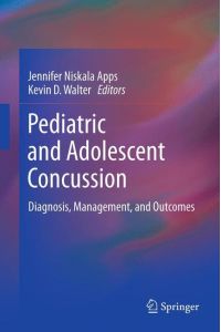 Pediatric and Adolescent Concussion  - Diagnosis, Management, and Outcomes