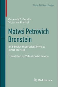 Matvei Petrovich Bronstein  - and Soviet Theoretical Physics in the Thirties