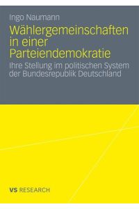 Wählergemeinschaften in einer Parteiendemokratie  - Ihre Stellung im politischen System der Bundesrepublik Deutschland