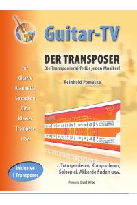 Guitar-TV: Der Transposer  - Transponieren, Solospiel, Komponieren, Akkorde finden usw.
