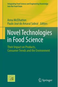 Novel Technologies in Food Science  - Their Impact on Products, Consumer Trends and the Environment