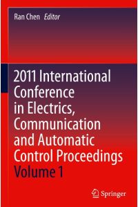 2011 International Conference in Electrics, Communication and Automatic Control Proceedings