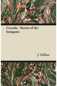 Crystals - Secrets of the Inorganic