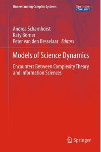 Models of Science Dynamics  - Encounters Between Complexity Theory and Information Sciences