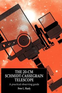The 20-CM Schmidt-Cassegrain Telescope  - A Practical Observing Guide