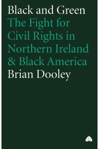 Black And Green  - The Fight For Civil Rights In Northern Ireland & Black America